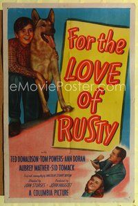 7s371 FOR THE LOVE OF RUSTY 1sh '47 John Sturges directed, boy & his German Shepherd dog!