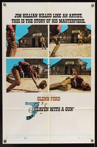 7s436 HEAVEN WITH A GUN 1sh '69 this is the story of Glenn Ford, who kills like an artist!