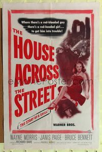 7s470 HOUSE ACROSS THE STREET 1sh '49 sexiest Janice Page in a story of a redheaded SHILL!