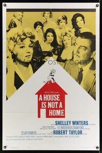 7s471 HOUSE IS NOT A HOME 1sh '64 Shelley Winters, Robert Taylor & 7 sexy hookers in brothel!