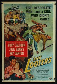 7s576 LOOTERS 1sh '55 Rory Calhoun and Julie Adams trapped on mountain, a girl who didn't care!