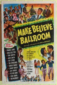 7s598 MAKE BELIEVE BALLROOM 1sh '49 Frankie Lane, Nat King Cole, Jimmy Dorsey!