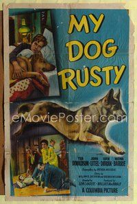 7s672 MY DOG RUSTY 1sh '48 Ted Donaldson, Rusty the German Shepherd!