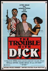 7s952 TROUBLE WITH DICK 1sh '89 Tom Villard, Susan Dey, sex, sci-fi, and cereal, wacky image!