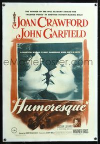 7w134 HUMORESQUE linen 1sh '46 Joan Crawford is a woman with a heart she can't control, Garfield