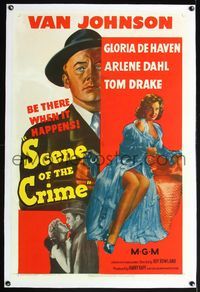 7w216 SCENE OF THE CRIME linen 1sh '49 art of Van Johnson pointing gun, sexiest Gloria DeHaven!
