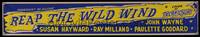 7x030 REAP THE WILD WIND paper banner R54 John Wayne, Ray Milland, Susan Hayward!