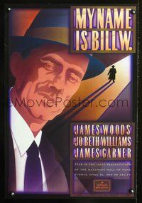 7x233 MY NAME IS BILL W. special poster '89 cool artwork of James Woods!