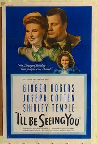 7y463 I'LL BE SEEING YOU 1sh '44 cool image of Ginger Rogers, Joseph Cotten & Shirley Temple!