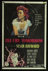 7y464 I'LL CRY TOMORROW 1sh '55 artwork of distressed Susan Hayward in her greatest performance!