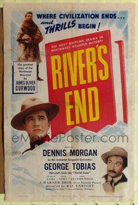 7y775 RIVER'S END 1sh '40 Dennis Morgan, Where civilization ends... and thrills begin!