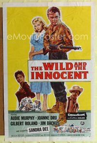 7y974 WILD & THE INNOCENT 1sh '59 Audie Murphy wants to kill a man, drink whiskey & kiss fancy women