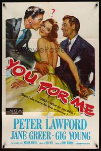 7y994 YOU FOR ME 1sh '52 should pretty Jane Greer marry Peter Lawford or Gig Young, money or love?