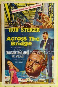 7z013 ACROSS THE BRIDGE 1sh '58 Rod Steiger in Graham Greene's great suspense story!