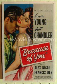 7z058 BECAUSE OF YOU 1sh '52 Jeff Chandler can't forgive Loretta Young for THIS mistake!