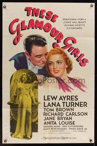 7z870 THESE GLAMOUR GIRLS style D 1sh '39 art of young sexy Lana Turner in her first starring role!