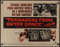8c112 TEENAGERS FROM OUTER SPACE 1/2sh '59 thrill-crazed hoodlums on a horrendous ray-gun rampage!