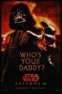 8c135 REVENGE OF THE SITH teaser 11x17 special poster '05 Star Wars Episode III, Who's your daddy!