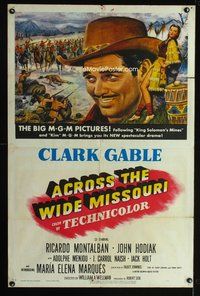 8h019 ACROSS THE WIDE MISSOURI 1sh '51 Gale art of smiling Clark Gable & sexy Maria Elena Marques!