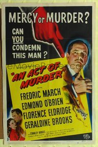 8h020 ACT OF MURDER 1sh '48 Edmond O'Brien, can you condemn Fredric March?