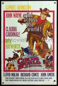 8h186 CIRCUS WORLD 1sh '65 Claudia Cardinale, John Wayne is wild across the world!