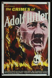 8h231 CRIMES OF ADOLF HITLER 1sh '61 German documentary, wild artwork of flaming swastika!