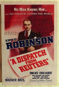 8h284 DISPATCH FROM REUTERS 1sh '40 cool art of Edward G. Robinson's shadow covering the world!