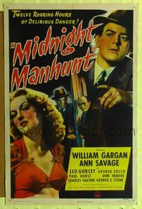 8h647 MIDNIGHT MANHUNT 1sh '45 sexy Ann Savage, William Gargan, 12 roaring hours of danger!