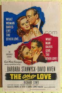 8h718 OTHER LOVE 1sh '47 David Niven gave Barbara Stanwyck love but Richard Conte did too!