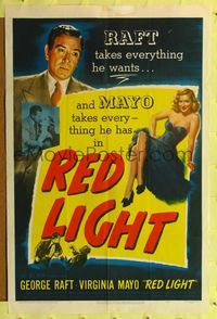 8h769 RED LIGHT 1sh '49 George Raft takes everything he wants, including blonde Virginia Mayo!