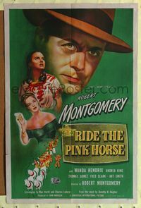 8h776 RIDE THE PINK HORSE 1sh '47 Robert Montgomery film noir, written by Ben Hecht!