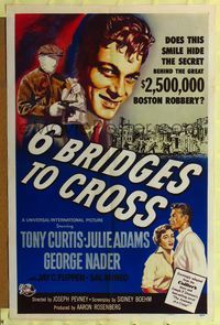 8m009 6 BRIDGES TO CROSS 1sh '55 Tony Curtis in the great $2,500,000 Boston robbery!