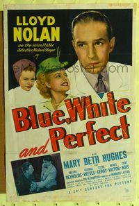 8m077 BLUE, WHITE & PERFECT 1sh '41 Lloyd Nolan as Detective Michael Shayne, Mary Beth Hughes!