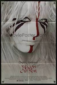 8m136 CLAN OF THE CAVE BEAR 1sh '86 fantastic image of Daryl Hannah in cool tribal make up!