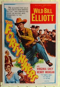 8m259 FORTY-NINERS 1sh '54 Bill Elliot scoured the gold lode for its most wanted killer!