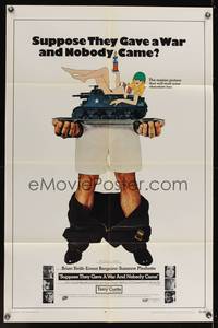 8m784 SUPPOSE THEY GAVE A WAR & NOBODY CAME 1sh '70 wacky art of sexy patriotic babe on tank!