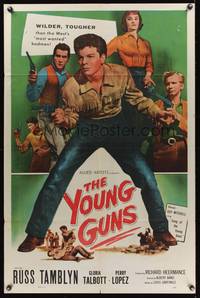 8m989 YOUNG GUNS 1sh '56 Russ Tamblyn, Gloria Talbott, wilder & tougher than most wanted badmen!