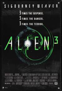 8r028 ALIEN 3 1sh '92 Sigourney Weaver, 3 times the danger, 3 times the terror!