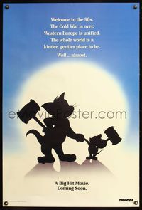 8r498 TOM & JERRY THE MOVIE teaser 1sh '92 cat & mouse, the world is a kinder, gentler place!
