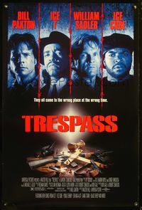 8r508 TRESPASS 1sh '92 Bill Paxton, Ice-T, Ice Cube, William Sadler, wrong place at the wrong time