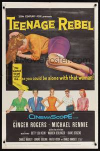 8t852 TEENAGE REBEL 1sh '56 Michael Rennie sends daughter to mom Ginger Rogers so he can have fun!
