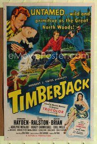 8t881 TIMBERJACK 1sh '55 Sterling Hayden, Vera Ralston, untamed, wild & primitive!