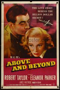 8w019 ABOVE & BEYOND 1sh '52 great romantic close up of pilot Robert Taylor & Eleanor Parker!