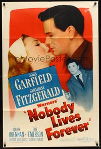 8w587 NOBODY LIVES FOREVER 1sh '46 John Garfield with gun & kissing Geraldine Fitzgerald!