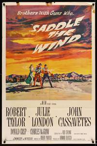 8w704 SADDLE THE WIND 1sh '57 artwork of John Cassavetes, Robert Taylor & Julie London!