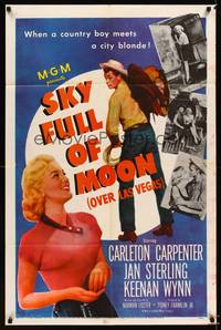 8w755 SKY FULL OF MOON 1sh '52 cowboy Carleton Carpenter & Jan Sterling gambling in Las Vegas!