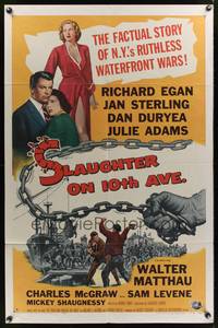 8w757 SLAUGHTER ON 10th AVE 1sh '57 Richard Egan, Jan Sterling, crime on NYC's waterfront!
