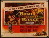 9a283 BOLD & THE BRAVE style B 1/2sh '56 Mickey Rooney, the guts & glory story bravely told!
