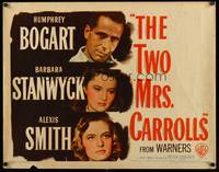 9a750 TWO MRS. CARROLLS style A 1/2sh '47 Humphrey Bogart, Barbara Stanwyck & Alexis Smith!