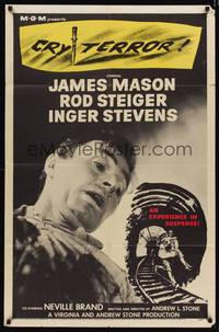 9d154 CRY TERROR 1sh '58 James Mason, Rod Steiger, Inger Stevens, noir, an experience in suspense!